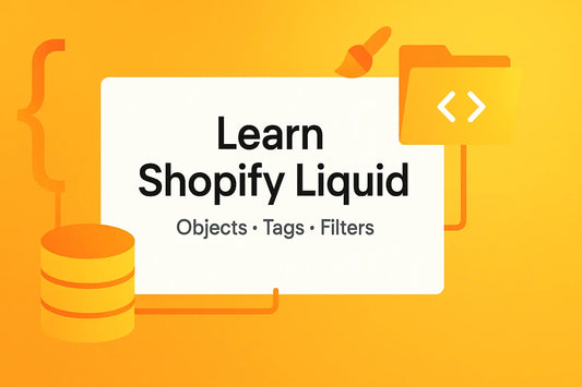 Learn Shopify Liquid: Beginner’s Guide to Customising Themes