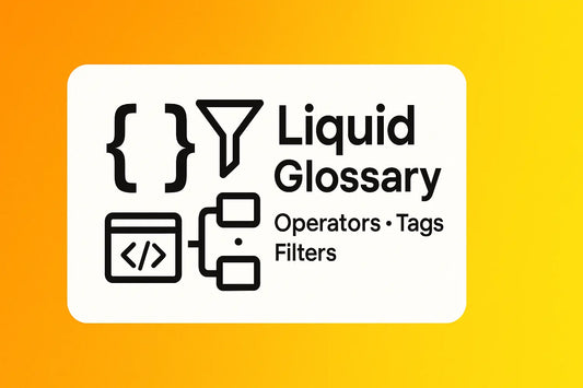 Shopify Liquid Operators, Tags and Filters: A Practical Glossary