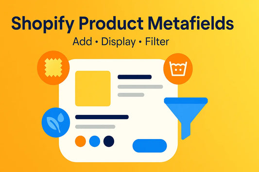 Shopify Product Metafields: Practical Guide for Product Pages, Variants, and Filters
